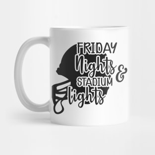 Football - Friday nights and stadium lights Mug